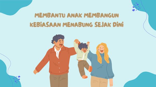 Membantu Anak Membangun Kebiasaan Menabung Sejak Dini